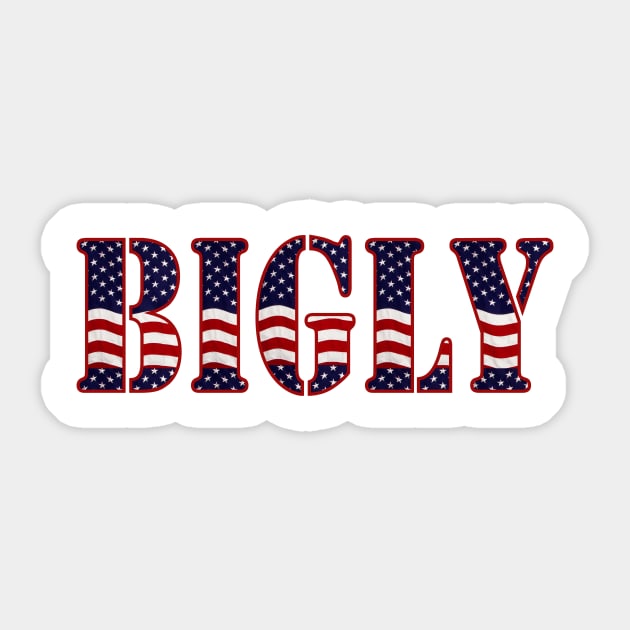 Bigly Sticker by HomeGiftShop